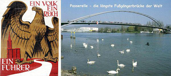 28. November: "Vom Kriegsgrund zum Symbol der europäischen Einigung".
Links: NS-Propagandaplakat aus dem Dreiländermuseum vom letzten Krieg um den Rhein: der deutsche Reichsadler überschreitet den Fluss hin zum Straßburger Münster. Die Europa-Bewegung reagierte darauf mit einem „nie wieder!“ und Straßburg wurde zu einem Symbol der europäischen Einigung.
Rechts: Die 2007 eingeweihte Passerelle/Dreiländerbrücke verbindet Menschen über den Rhein zwischen Frankreich und Deutschland, Ansichtskarte von 2010.
Foto: Dreiländermuseum Lörrach - Axel Hupfer 28. November: "Vom Kriegsgrund zum Symbol der europäischen Einigung".
Links: NS-Propagandaplakat aus dem Dreiländermuseum vom letzten Krieg um den Rhein: der deutsche Reichsadler überschreitet den Fluss hin zum Straßburger Münster. Die Europa-Bewegung reagierte darauf mit einem „nie wieder!“ und Straßburg wurde zu einem Symbol der europäischen Einigung.
Rechts: Die 2007 eingeweihte Passerelle/Dreiländerbrücke verbindet Menschen über den Rhein zwischen Frankreich und Deutschland, Ansichtskarte von 2010.
Foto: Dreiländermuseum Lörrach - Axel Hupfer