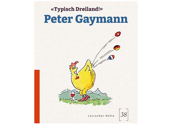 Stadt Lörrach: Druckfrischer Ausstellungskatalog ‚Typisch Dreiland! Cartoons von Peter Gaymann‘ erschienen.
Foto: Stadt Lörrach - Peter Gaymann Stadt Lörrach: Druckfrischer Ausstellungskatalog ‚Typisch Dreiland! Cartoons von Peter Gaymann‘ erschienen.
Foto: Stadt Lörrach - Peter Gaymann